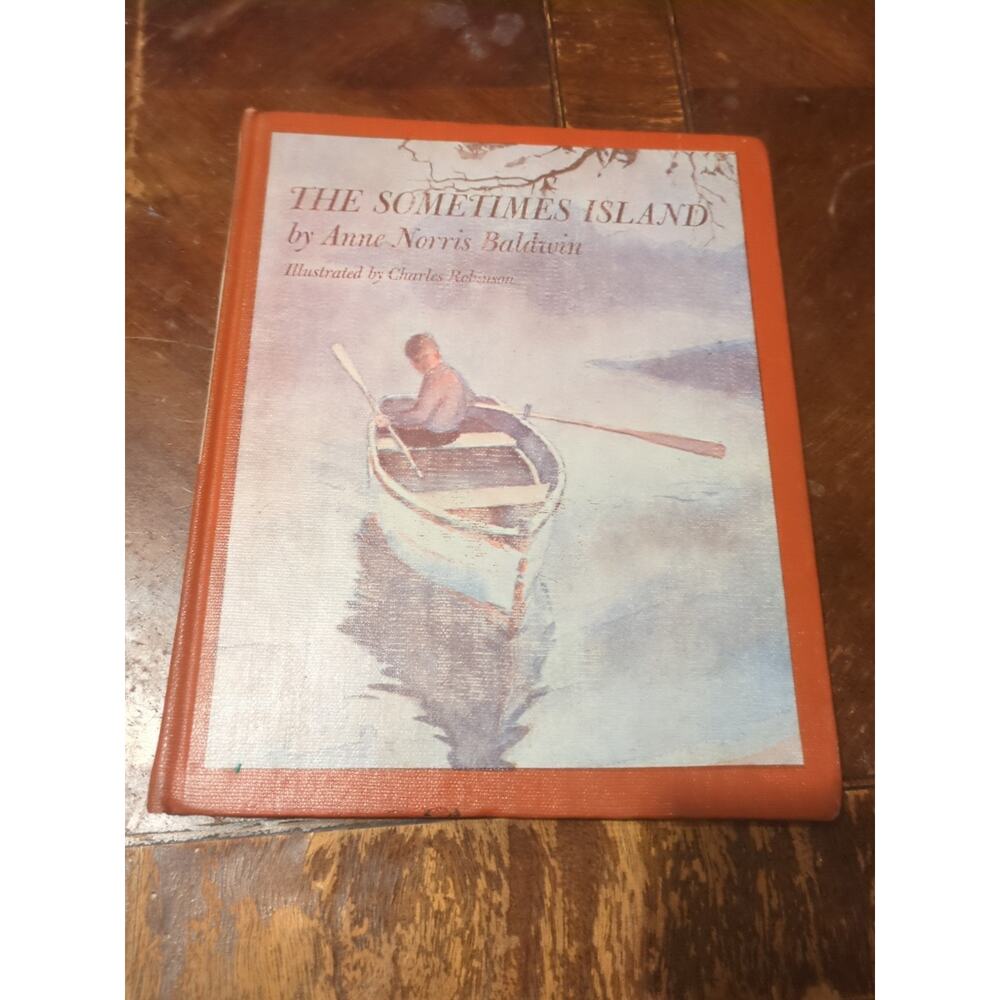 The Sometimes Island Anne Norris Baldwin Charles Robinson 1969 First Edition HC